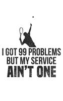 I got 99 problems, but my service is not one