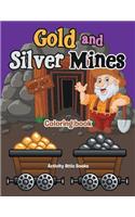 Gold and Silver Mines Coloring Book