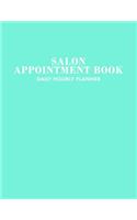 Undated Salon Appointment: Appointment Planner, Daily Hourly Planner Undated Daily Planner Monday - Sunday 7 AM to 10 PM + Notes Section, Schedule Planner & Log, Teal
