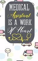 Medical Assistant Is A Work of Heart