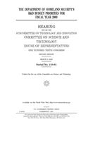 The Department of Homeland Security's R & D budget priorities for fiscal year 2009