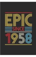 Epic Since 1958: Blank Lined Notebook (6" x 9" - 120 pages) Birthday Themed Notebook for Daily Journal, Diary, and Gift