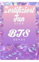 Zertifiziert Fan BTS: Tolles Geschenkjournal für alle Jahreszeiten Seiten: 80 Größe: 6 x 9 Zoll
