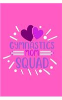 Gymnastics Mom Squad: Blank Lined Notebook Journal: Mothers Mommy Gift Journal 6x9 - 110 Blank Pages - Plain White Paper - Soft Cover Book