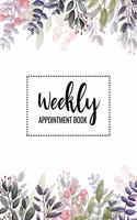 Weekly Appointment Book: 52 Weeks Daily Planner Organizer with Times for Salons, Spas, Hair Stylist, Beauty, Massage, Nails Monday To Sunday 7am to 8pm Hourly Schedule Noteb