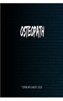Osteopath - Terminplaner 2020: Kalender und Organisator für Osteopath. Terminkalender, Taschenkalender, Wochenplaner, Jahresplaner, Kalender 2019 - 2020 zum Planen und Organisiere