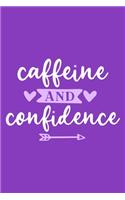 Caffeine And Confidence: Blank Lined Notebook Journal: Gift for Her Women Girl Ladies Bestie 6x9 - 110 Blank Pages - Plain White Paper - Soft Cover Book