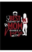 The best kind of mom raises a nurse