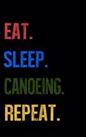Eat Sleep Canoeing Repeat: Enthusiasts Retro Themed Colors Gratitude Journal 386 Pages Notebook 193 Days 8"x10" Meal Planner