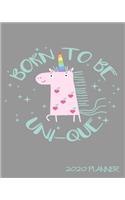 Born To Be Uni-Que 2020 Planner: 8"x10" Daily and Weekly Agenda Planner and Organizer