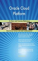 Oracle Cloud Platform: A Clear and Concise Reference