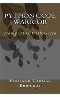 Python Code Warrior - Doing ADO with Gusto