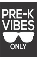 Pre-K Vibes Only: Funny Preschool Back To School Class Workbook For Teachers & Students