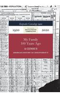 Keepsake Genealogy 1920- My Family 100 Years Ago Before and After