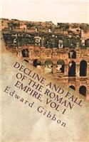 Decline and Fall of the Roman Empire, Vol 1