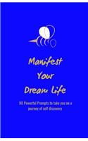 Manifest Your Dream Life