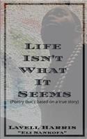 Life Isn't What It Seems: Poetry That's Based on a True Story