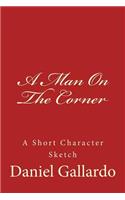 A Man on the Corner