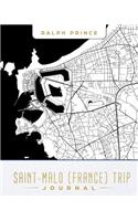 Saint-Malo (France) Trip Journal: Lined Travel Journal/Diary/Notebook with Saint-Malo (France) Map Cover Art