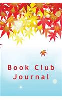 Book Club Journal: Autumn Leaves Undated Planner for Club Meeting, Thoughts and Discussions