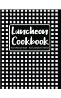 Luncheon Cookbook Blank Recipe Book Black Gingham Edition