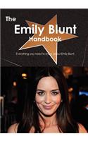 The Emily Blunt Handbook - Everything You Need to Know about Emily Blunt