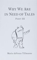 Why We Are in Need of Tales