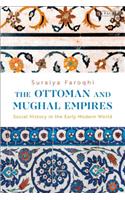 The Ottoman and Mughal Empires