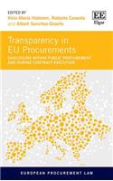 Transparency in EU Procurements: Disclosure Within Public Procurement and During Contract Execution (European Procurement Law series)