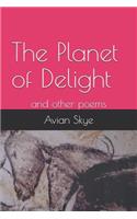 The Planet of Delight: and other poems