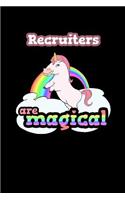 Recruiters Are Magical