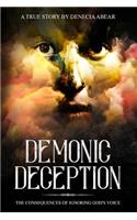 Demonic Deception: The Consequences of Ignoring Gods Voice