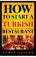How to Start a Turkish Restaurant