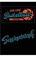 Live Love Basketball Forever Savannah