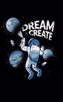 Dream and Create