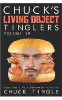 Chuck's Living Object Tinglers: Volume 30
