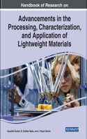 Handbook of Research on Advancements in the Processing, Characterization, and Application of Lightweight Materials