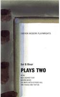Sol B. River: Plays Two