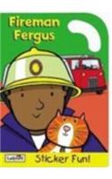 Fireman Fergus: Little Workmates