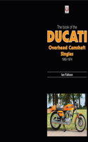 Book of Ducati Overhead Camshaft Singles