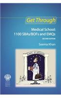 Get Through Medical School: 1100 SBAs/BOFs and EMQs, 2nd edition