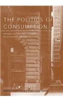 The Politics of Consumption