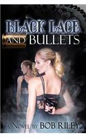 Black Lace and Bullets
