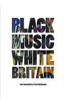 Black Music White Britain