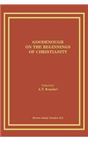Goodenough on the Beginnings of Christianity