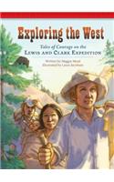 Exploring the West: Tales of Courage on the Lewis and Clark Expedition(Setting the Stage for Fluency)