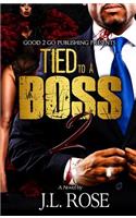 Tied to a Boss 2