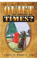 Quiet Times? (the Sean O'Rourke Series Book 5)