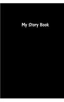My Story Book - Create Your Own Picture Book in Black: Medium Ruled, Soft Cover, 6 x 9 Journal, 100 Pages