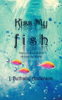 Kiss My Fish